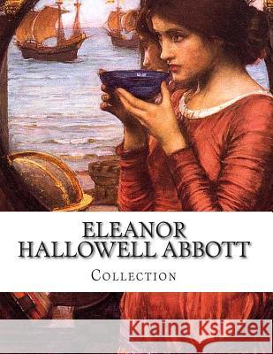 Eleanor Hallowell Abbott, Collection Eleanor Hallowel 9781499635805