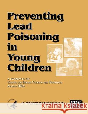 Preventing Lead Poisoning in Young Children Centers for Disease Cont An 9781499636024 Createspace