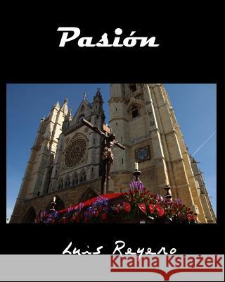 Pasion: Procesion de las Bienaventuranzas Reyero, Luis 9781499639131 Createspace