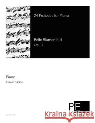 24 Preludes for Piano Felix Blumenfeld 9781499639643 Createspace