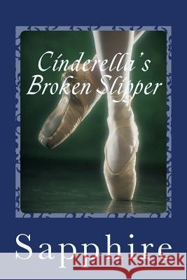 Cinderella's Broken Slipper Sapphire 9781499640816