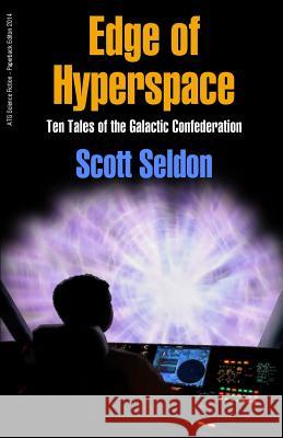 Edge of Hyperspace Scott Seldon 9781499641172