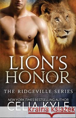 Lion's Honor Celia Kyle 9781499641325 Createspace