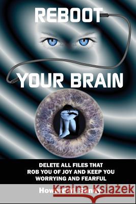 Reboot Your Brain Howard M. Sandy Howard M. Sandy 9781499642971 Createspace