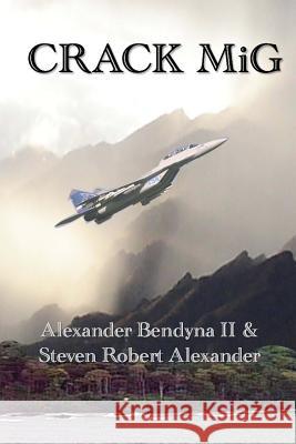 Crack MiG Alexander, Steven Robert 9781499643916 Createspace