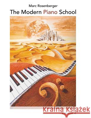 The modern Piano School Vol.2 Rosenberger, Marc 9781499646665 Createspace