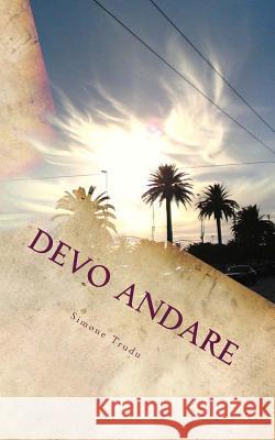 Devo andare Trudu, Simone 9781499648126 Createspace