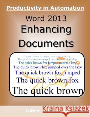 Word 2013: Enhancing Documents Luther M. Madd 9781499649697 Createspace