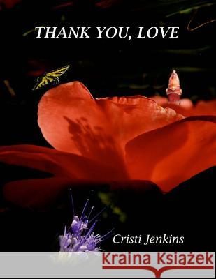 Thank you, Love Jenkins, Cristi 9781499651553 Createspace