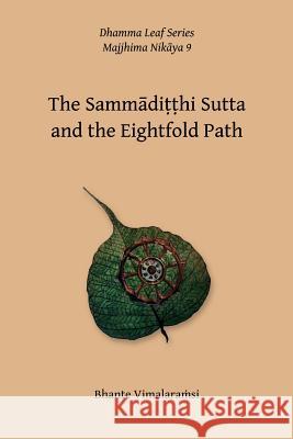 No. 9, The Sammaditthi Sutta: The Dhamma Leaf Series: 
