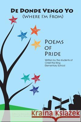 De Donde Vengo Yo: (Where I'm From) Poems of Pride Nancy Arroyo Ruffin The Students of Chris Elementar 9781499662191