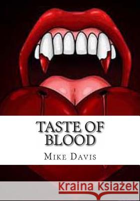 Taste of Blood Mike Davis 9781499663679 Createspace