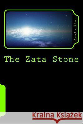 The Zata Stone Saaim Ali Khan 9781499664140 Createspace