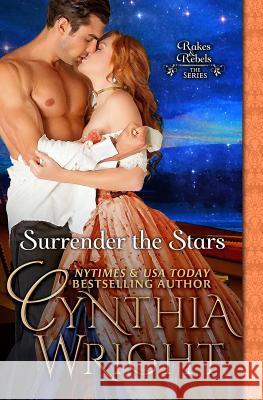 Surrender the Stars: The Raveneau Novels, Book 2 Cynthia Wright 9781499672541