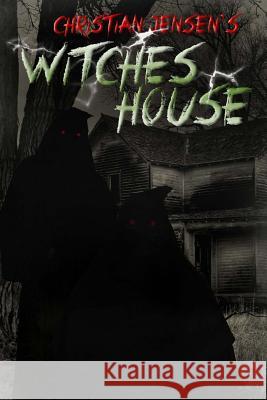 Witches House Christian Jensen 9781499672725