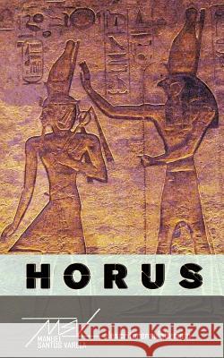 Horus Manuel Santo 9781499679069 Createspace