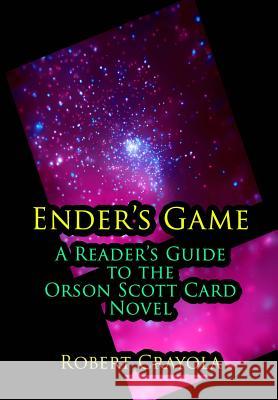 Ender's Game: A Reader's Guide to the Orson Scott Card Novel Robert Crayola 9781499680652 Createspace