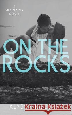 On The Rocks Ivy, Alyssa Rose 9781499683752 Createspace