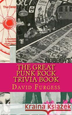 The Great Punk Rock Trivia Book David Furgess 9781499686227 Createspace