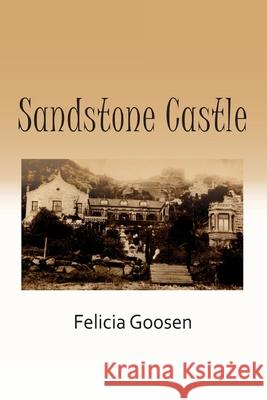 Sandstone Castle Felicia Goosen 9781499687651