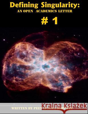 Defining Singularity # 1: An Academic Letter Peet (P S. J. ). Schutte 9781499688511 Createspace Independent Publishing Platform