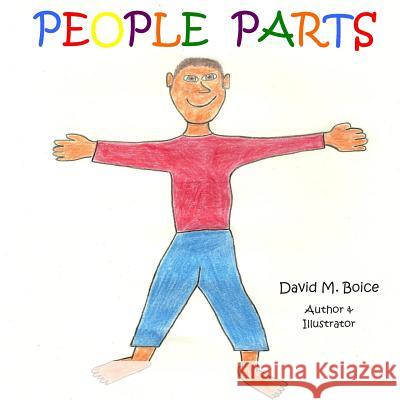 People Parts David M. Boice 9781499691207 Createspace Independent Publishing Platform