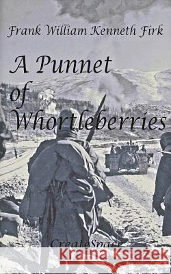 A Punnet of Whortleberries Frank William Kenneth Firk 9781499696721