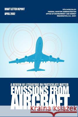 A Review of Literature on Particulate Matter Emissions From Aircraft Fleming, Gregg G. 9781499702194 Createspace