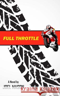 Full Throttle Joel Mason 9781499711516