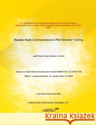 Realistic Radio Communications in Pilot Simulator Training U. S. Department of Transportation 9781499715323 Createspace