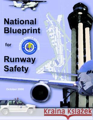 National Blueprint for Runway Safety Federal Aviation Administration 9781499715569 Createspace