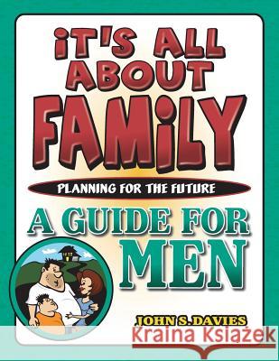 it's All About Family John S. Davies 9781499718133 Createspace Independent Publishing Platform