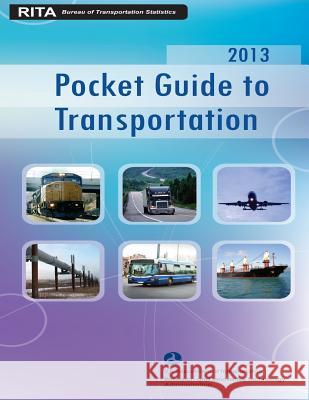 Pocket Guide to Transportation U. S. Department of Transportation 9781499719215 Createspace