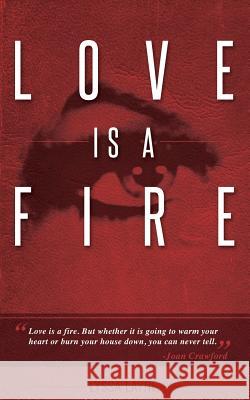 Love is a Fire Layne, Lyssa 9781499719918