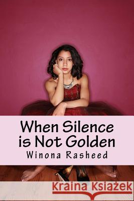 When Silence is Not Golden Rasheed, Winona 9781499720129