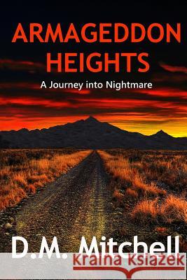 Armageddon Heights MR D. M. Mitchell 9781499723281 Createspace