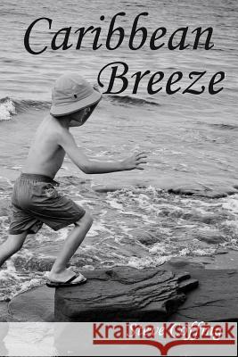 Caribbean Breeze Steve Coffing 9781499726848 Createspace