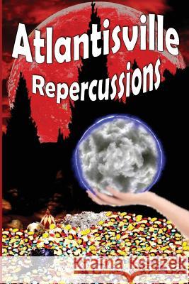 Atlantisville Repercussions: Book #2 of Caverns series Harrington, Fred W. 9781499727395 Createspace