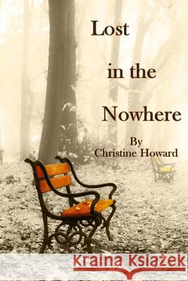Lost In The Nowhere Howard, Christine 9781499729214