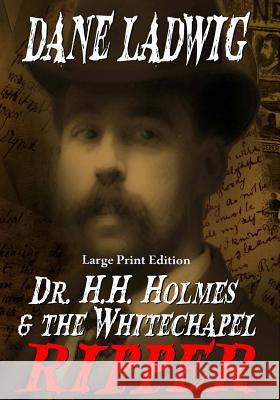 Dr. H.H. Holmes & The Whitechapel Ripper (Large Print) Classen, Bonnie 9781499729863 Createspace