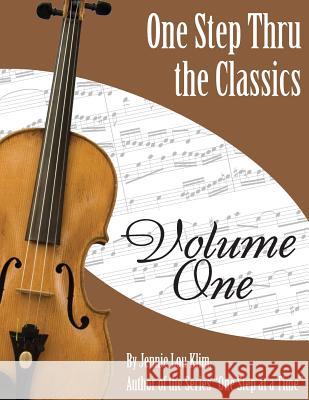 One Step Thru The Classics: Violin Book 1 Klim, Jennie Lou 9781499733518 Createspace