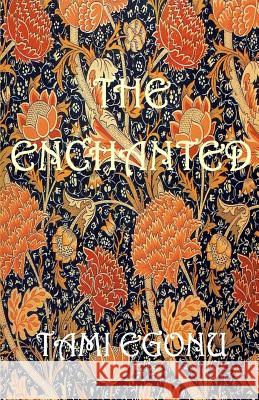 The Enchanted Tami Egonu 9781499733754 Createspace