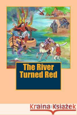 The River Turned Red Nirmala Moorthy 9781499735857 Createspace