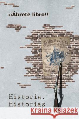 Historia. Historias Alfredo Ferrero Fernando Nicolas Fantin 9781499736687 Createspace
