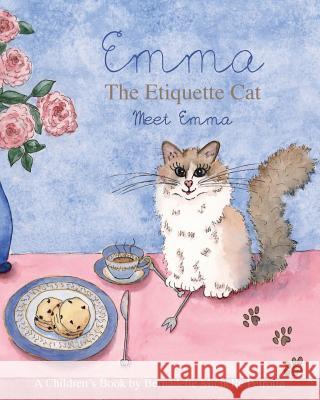 EMMA The Etiquette Cat: Meet Emma Rivera, Jens O. 9781499739954