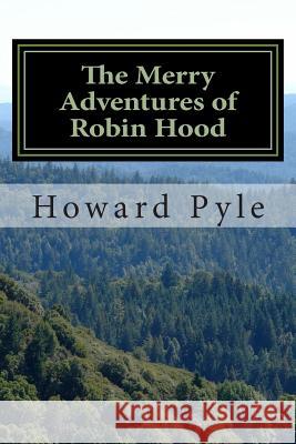 The Merry Adventures of Robin Hood Howard Pyle Russell Lee 9781499741896