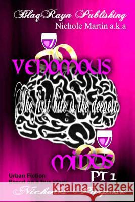 VENOMOUS MINDS Pt1: The First Bite is the Deepest: The First Bite is the Deepest Martin, Nichole A. 9781499742336