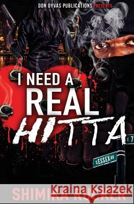 I Need A Real Hitta Rucker, Shimika 9781499742657 Createspace