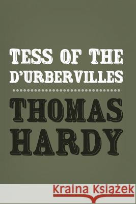 Tess of the d'Urbervilles: Original and Unabridged Thomas, Defendant Hardy 9781499744200 Createspace