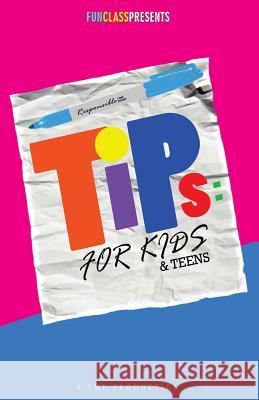 Tips For Kids & Teens: Youth Survival Guide Harris, Makayla Yasming 9781499745238 Createspace
